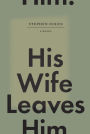 His Wife Leaves Him