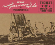 Title: Hurricane Isle and Other Adventures: The Best of Captain Easy, Author: Roy Crane