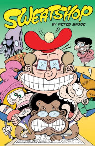 Title: Sweatshop, Author: Peter Bagge