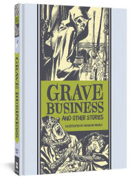 Title: Grave Business And Other Stories, Author: Graham Ingels