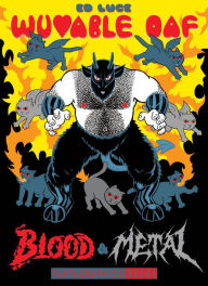 Title: Wuvable Oaf: Blood & Metal, Author: Ed Luce