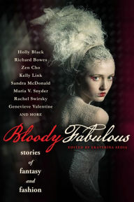 Title: Bloody Fabulous, Author: Ekaterina Sedia