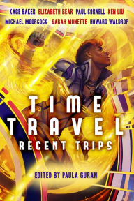 Title: Time Travel: Recent Trips, Author: Kage Baker