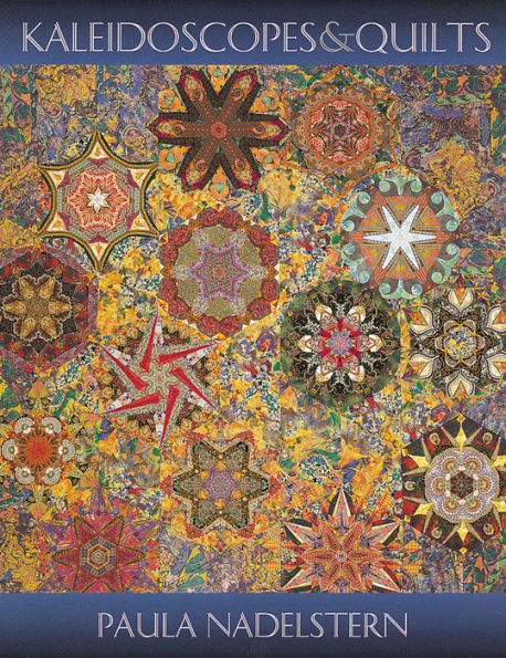 Kaleidoscopes And Quilts: An Artist's Journey Continues