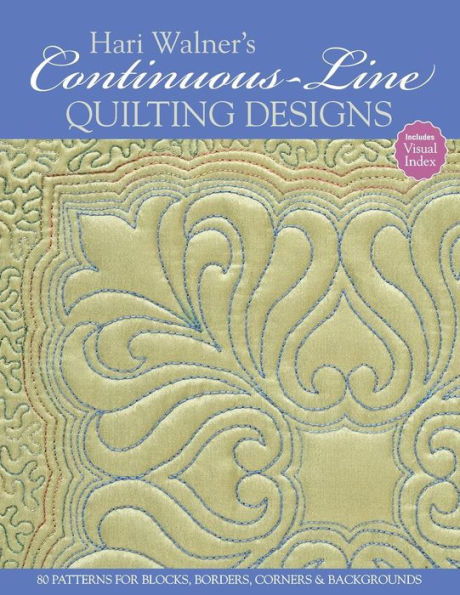 Hari Walner's Continuous-Line Quilting Designs: 80 Patterns for Blocks, Borders, Corners, & Backgrounds