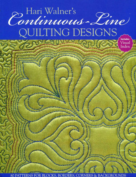 Hari Walner's Continuous-Line Quilting Designs: 80 Patterns for Blocks, Borders, Corners, & Backgrounds