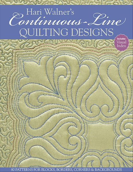 Hari Walner's Continuous-Line Quilting Designs: 80 Patterns for Blocks, Borders, Corners, & Backgrounds