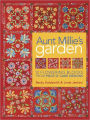 Aunt Millie's Garden: 12 Flowering Blocks from Piece O' Cake Designs