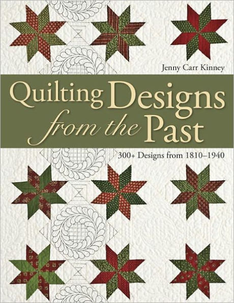 Quilting Designs From The Past: 300+ Designs from 1810-1940 (PagePerfect NOOK Book)