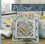 Pillow Pop: 25 Quick-Sew Projects to Brighten Your Space