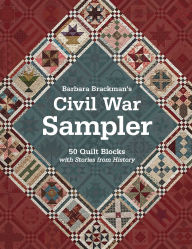 Title: Barbara Brackman's Civil War Sampler: 50 Quilt Blocks with Stories from History, Author: Barbara Brackman