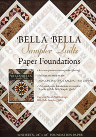 Title: Bella Bella Sampler Quilts Paper Foundations: Use with Norah McMeeking's Bella Bella Sampler Quilts, Author: Norah McMeeking