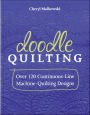 Doodle Quilting: Over 120 Continuous-Line Machine-Quilting Designs