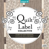 Title: Quilt Label Collective CD: Over 150 New Designs to Customize, Print & Embellish, Author: C&T Publishing