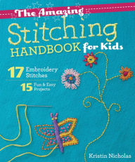 Title: The Amazing Stitching Handbook for Kids, Author: Kristin Nicholas