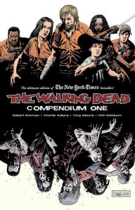 Title: The Walking Dead Compendium, Volume 1, Author: Robert Kirkman