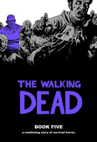 Title: The Walking Dead, Book Five, Author: Robert Kirkman