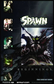 Title: Spawn: New Beginnings, Volume 1, Author: Will Carlton