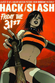 Title: Hack/Slash, Volume 3: Friday the 31st, Author: Tim Seeley