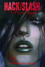 Title: Hack/Slash: My First Maniac, Volume 1, Author: Tim Seeley