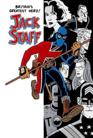 Title: Jack Staff Volume 1: Everything Used To Be Black And White, Author: Paul Grist