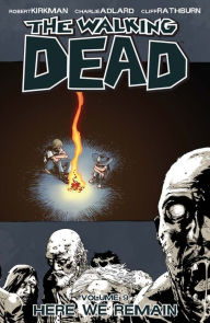 The Walking Dead, Volume 9: Here We Remain