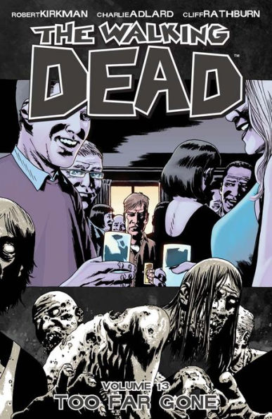 The Walking Dead, Volume 13: Too Far Gone