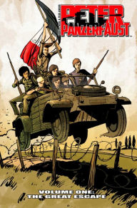 Title: Peter Panzerfaust, Volume 1: The Great Escape, Author: Kurtis J. Wiebe