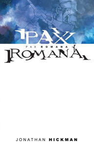 Title: Pax Romana, Author: Jonathan Hickman
