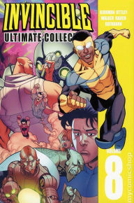 Title: Invincible: The Ultimate Collection, Volume 8, Author: Robert Kirkman