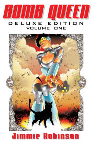 Title: Bomb Queen Deluxe Edition Volume 1, Author: Jimmie Robinson
