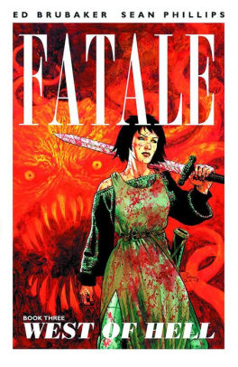 Fatale Book 3 West Of Hell By Ed Brubaker Sean Phillips Paperback Barnes Noble