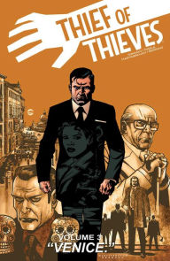 Title: Thief of Thieves, Volume 3: Venice, Author: Robert Kirkman