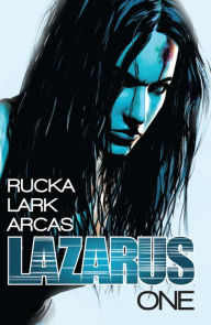 Title: Lazarus, Volume 1, Author: Greg Rucka