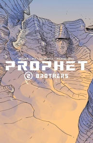 Title: Prophet, Vol. 2: Brothers, Author: Brandon Graham