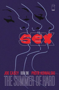 Title: Sex Vol. 1, Author: Joe Casey