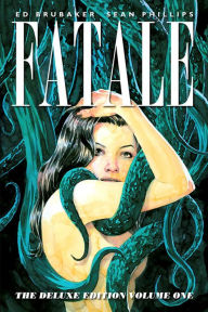 Title: Fatale: The Deluxe Edition, Volume 1, Author: Ed Brubaker