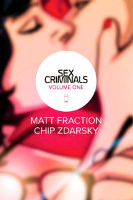 Title: Sex Criminals Volume 1: One Weird Trick, Author: Matt Fraction