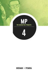 Title: The Manhattan Projects Volume 4: The Four Disciplines, Author: Jonathan Hickman