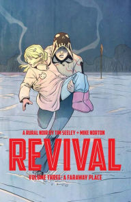 Title: Revival, Vol. 3, Author: Tim Seeley