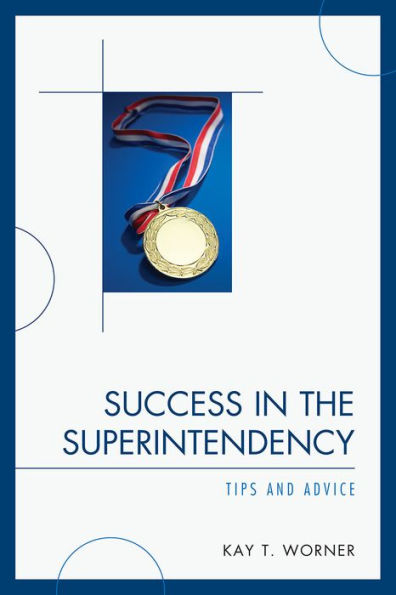 Success the Superintendency: Tips and Advice