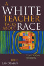 A White Teacher Talks about Race