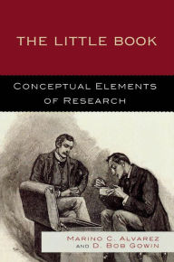 Title: The Little Book: Conceptual Elements of Research, Author: Marino C. Alvarez