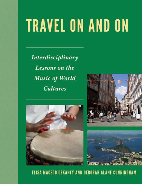 Travel on and On: Interdisciplinary Lessons the Music of World Cultures