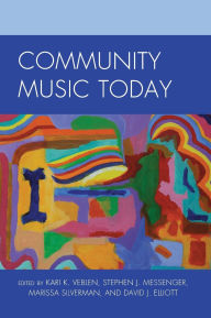 Title: Community Music Today, Author: Kari K. Veblen