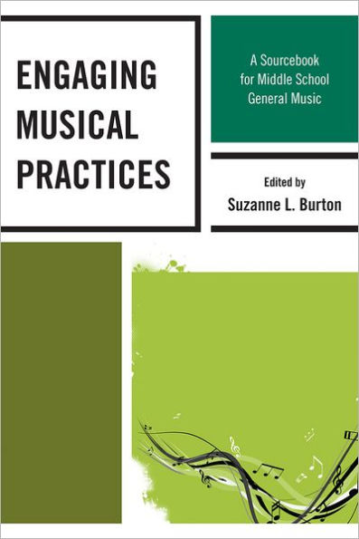 Engaging Musical Practices: A Sourcebook for Middle School General Music