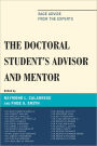 The Doctoral StudentOs Advisor and Mentor: Sage Advice from the Experts