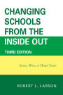 Changing Schools from the Inside Out: Small Wins in Hard Times