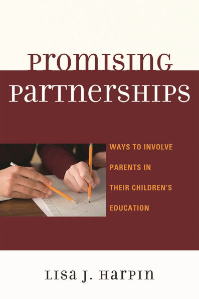 Promising Partnerships: Ways to Involve Parents in Their Children's Education