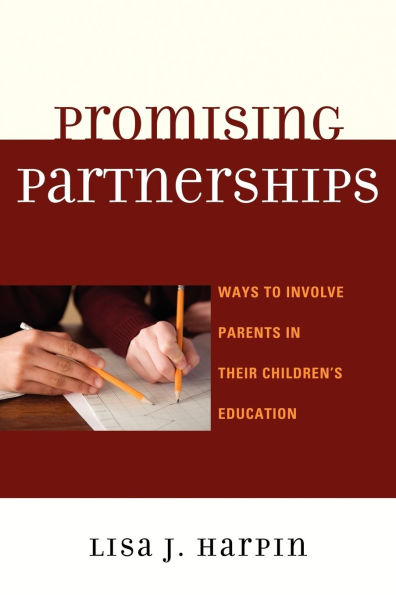 Promising Partnerships: Ways to Involve Parents in Their Children's Education